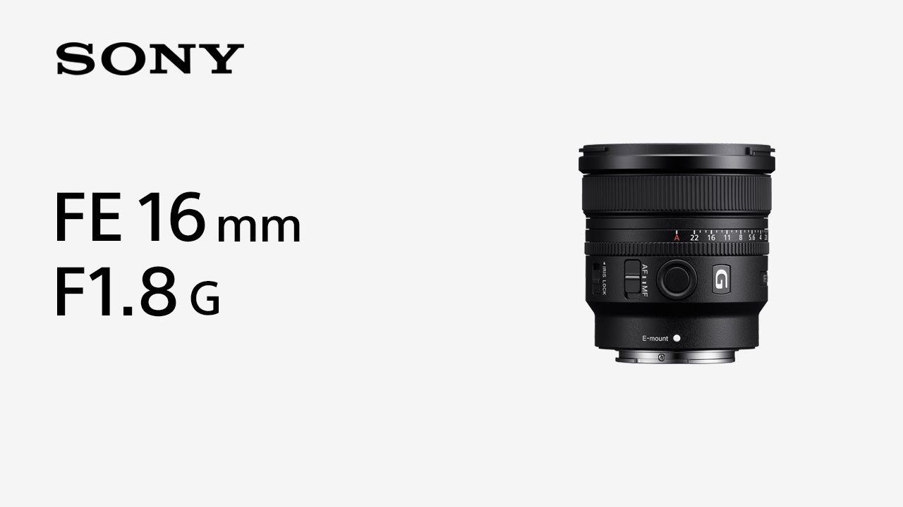 Introducing FE 16mm F1.8 G | Sony | α Lens - YouTube